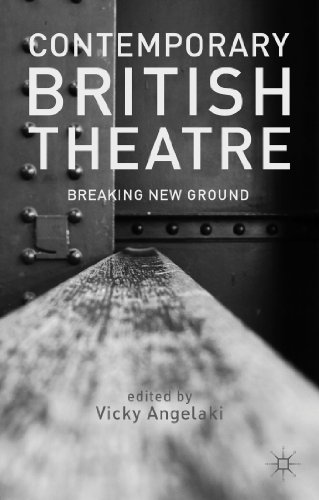 9781137010124: Contemporary British Theatre: Breaking New Ground