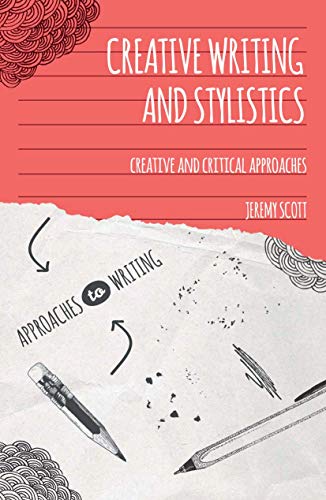 Beispielbild fr Creative Writing and Stylistics: Creative and Critical Approaches (Approaches to Writing) zum Verkauf von Wonder Book