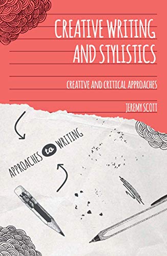 Stock image for Creative Writing and Stylistics: Creative and Critical Approaches (Approaches to Writing) for sale by Wonder Book