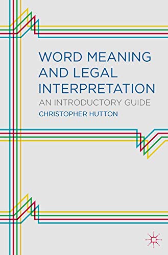 9781137016140: Word Meaning and Legal Interpretation: An Introductory Guide