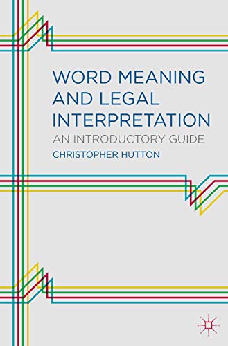 Stock image for Word Meaning and Legal Interpretation: An Introductory Guide for sale by Brit Books