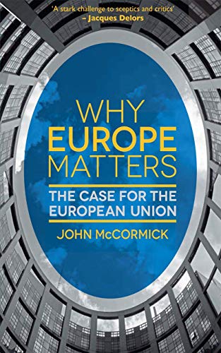 Beispielbild fr Why Europe Matters: The Case for the European Union zum Verkauf von WorldofBooks