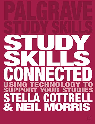 Beispielbild fr Study Skills Connected: Using Technology to Support Your Studies (Macmillan Study Skills) zum Verkauf von Anybook.com