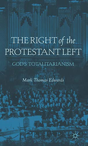 The Right of the Protestant Left: God's Totalitarianism