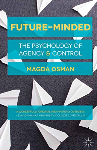 Beispielbild fr Future-Minded: The Psychology of Agency and Control zum Verkauf von WorldofBooks