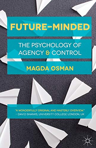 9781137022264: Future-Minded: The Psychology of Agency and Control