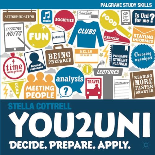Imagen de archivo de You2Uni: Decide. Prepare. Apply. (Palgrave Study Skills) a la venta por AwesomeBooks