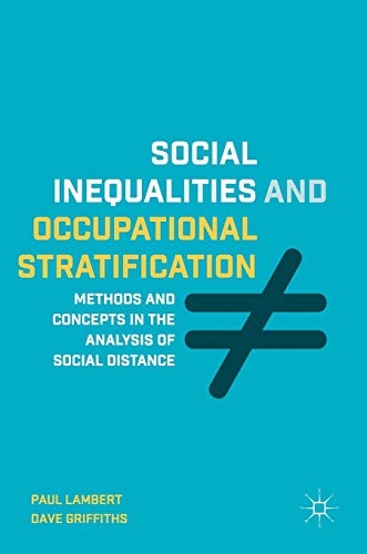 Stock image for Social Inequalities and Occupational Stratification: Methods and Concepts in the Analysis of Social Distance for sale by Lucky's Textbooks
