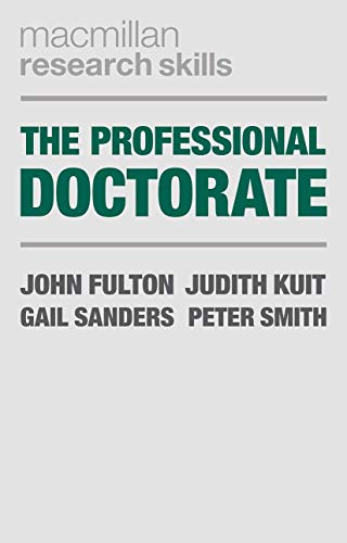 Beispielbild fr The Professional Doctorate: A Practical Guide: 14 (Macmillan Research Skills) zum Verkauf von WorldofBooks