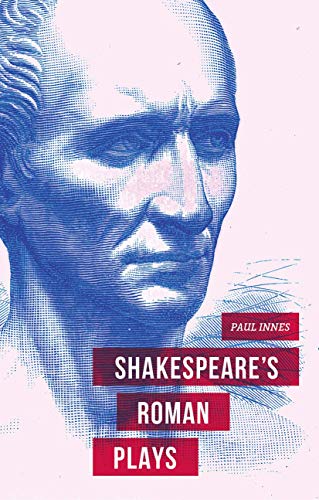 9781137025913: Shakespeare's Roman Plays