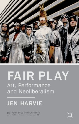 9781137027276: Fair Play - Art, Performance and Neoliberalism (Performance Interventions)