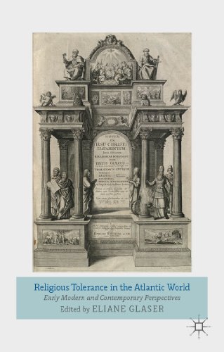 Stock image for Religious Tolerance in the Atlantic World: Early Modern and Contemporary Perspectives for sale by The Maryland Book Bank