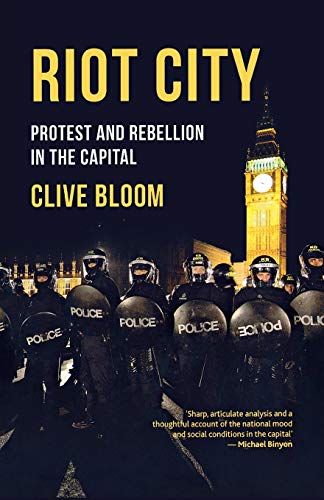 Beispielbild fr Riot City: Protest and Rebellion in the Capital zum Verkauf von WorldofBooks