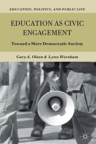 Stock image for Education as Civic Engagement: Toward a More Democratic Society (Education, Politics and Public Life) for sale by Chiron Media