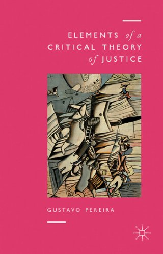 Imagen de archivo de Elements of a Critical Theory of Justice a la venta por Ergodebooks