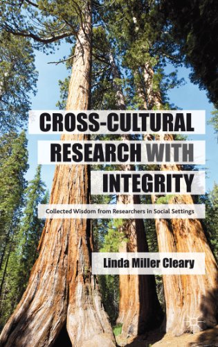 Beispielbild fr Cross-Cultural Research with Integrity: Collected Wisdom from Researchers in Social Settings zum Verkauf von BooksRun