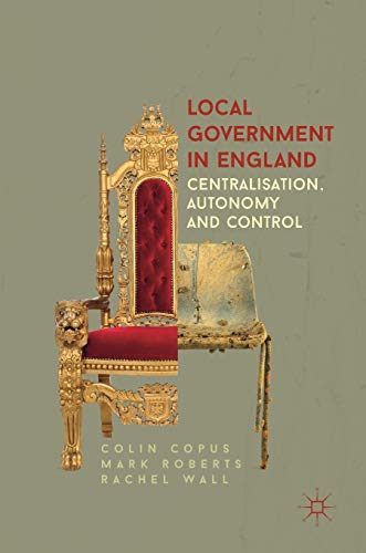 Stock image for Local Government in England: Centralisation, Autonomy and Control for sale by SecondSale