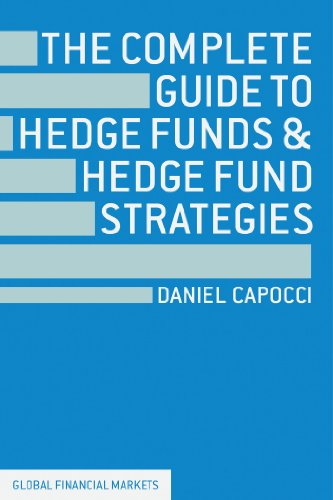 Beispielbild fr The Complete Guide to Hedge Funds and Hedge Fund Strategies (Global Financial Markets) zum Verkauf von WorldofBooks