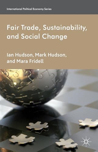 9781137269843: Fair Trade, Sustainability and Social Change (International Political Economy Series)