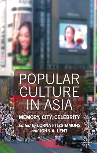 Imagen de archivo de Popular Culture in Asia: Memory, City, Celebrity a la venta por Revaluation Books