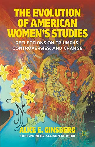 9781137270306: The Evolution of American Women's Studies: Reflections on Triumphs, Controversies, and Change