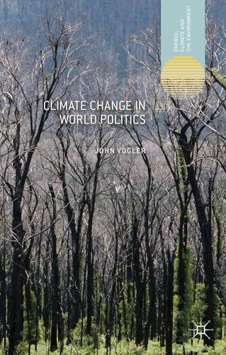 9781137273437: Climate Change in World Politics (Energy, Climate and the Environment)