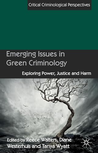 Stock image for Emerging Issues in Green Criminology: Exploring Power, Justice and Harm (Critical Criminological Perspectives) for sale by Phatpocket Limited