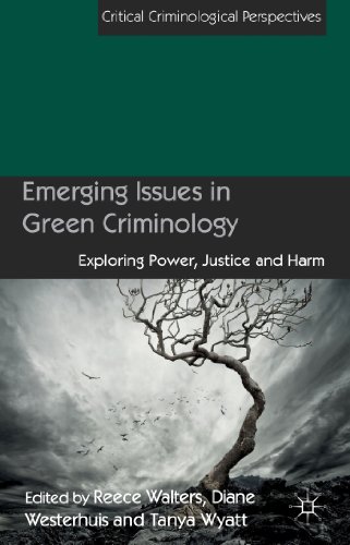 Stock image for Emerging Issues in Green Criminology: Exploring Power, Justice and Harm (Critical Criminological Perspectives) for sale by Books Unplugged