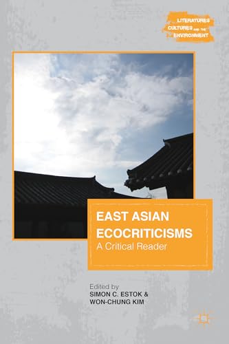 Stock image for East Asian Ecocriticisms: A Critical Reader for sale by Ria Christie Collections