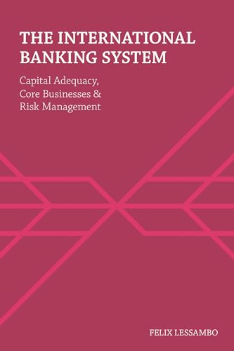 Beispielbild fr The International Banking System : Capital Adequacy, Core Businesses and Risk Management zum Verkauf von Blackwell's