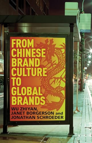 Stock image for From Chinese Brand Culture to Global Brands: Insights from aesthetics, fashion and history for sale by Bookmans