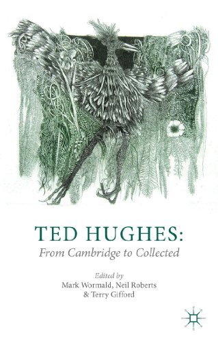 9781137276605: Ted Hughes: From Cambridge to Collected
