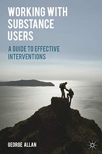 Stock image for Working with Substance Users : A Guide to Effective Interventions for sale by Chiron Media