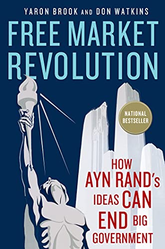 9781137278388: Free Market Revolution: How Ayn Rand's Ideas Can End Big Government