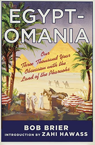 9781137278609: Egyptomania: Our Three Thousand Year Obsession with the Land of the Pharaohs