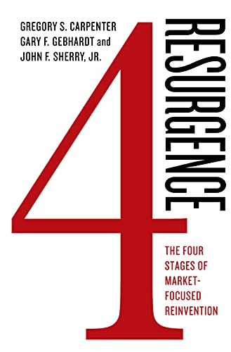 Stock image for Resurgence: the Four Stages of Market-Focused Reinvention : The Four Stages of Market-Focused Reinvention for sale by Better World Books
