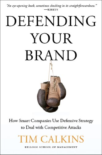 Imagen de archivo de Defending Your Brand: How Smart Companies use Defensive Strategy to Deal with Competitive Attacks a la venta por BooksRun