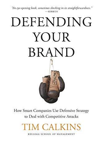 9781137278753: Defending Your Brand: How Smart Companies use Defensive Strategy to Deal with Competitive Attacks