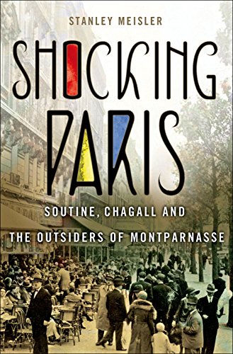9781137278807: Shocking Paris: Soutine, Chagall and the Outsiders of Montparnasse