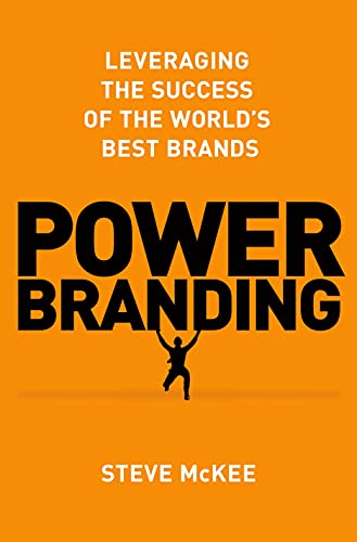 Stock image for Power Branding: Leveraging the Success of the World's Best Brands for sale by SecondSale