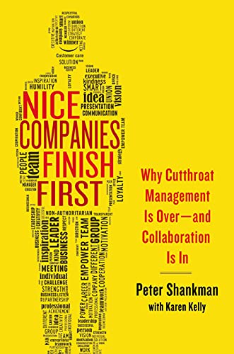 Beispielbild fr Nice Companies Finish First : Why Cutthroat Management Is over--And Collaboration Is In zum Verkauf von Better World Books