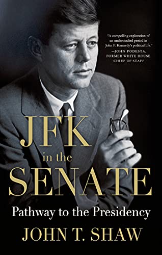 9781137279491: JFK in the Senate: Pathway to the Presidency