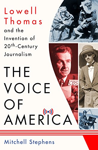 Stock image for The Voice of America : Lowell Thomas and the Invention of 20th-Century Journalism for sale by Better World Books