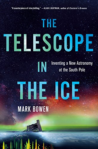 Beispielbild fr The Telescope in the Ice : Inventing a New Astronomy at the South Pole zum Verkauf von Better World Books