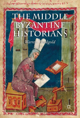 The Middle Byzantine Historians - Warren T. Treadgold