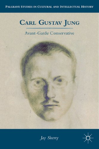 Stock image for Carl Gustav Jung: Avant-Garde Conservative (Palgrave Studies in Cultural and Intellectual History) for sale by Lucky's Textbooks