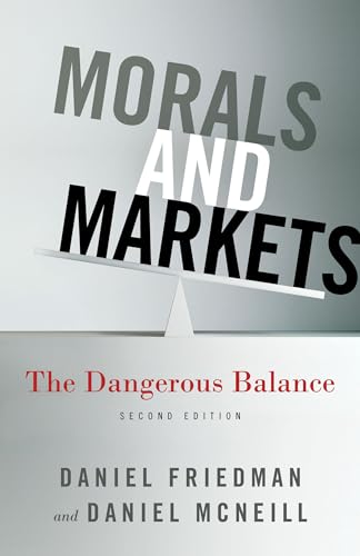 Stock image for Morals and Markets: The Dangerous Balance for sale by Ergodebooks