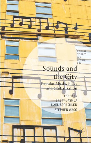 Sounds and the City : Popular Music, Place and Globalization