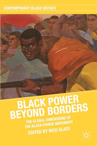 Imagen de archivo de Black Power beyond Borders: The Global Dimensions of the Black Power Movement (Contemporary Black History) a la venta por Ergodebooks