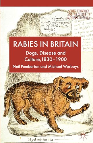 Imagen de archivo de Rabies in Britain: Dogs, Disease and Culture, 1830-1900 a la venta por Revaluation Books